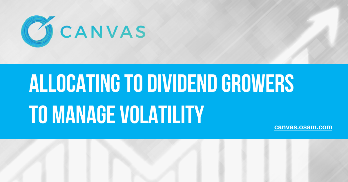 Allocating to Dividend Growers to Manage Volatility O'Shaughnessy